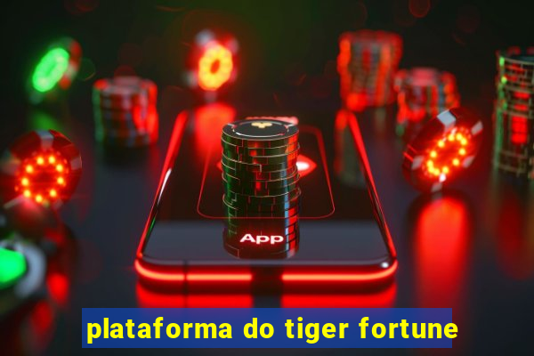 plataforma do tiger fortune